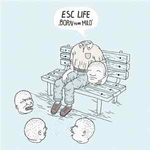 ESC Life - Born to Be Mild FLAC