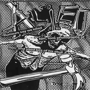 Alien - Rumours Say We Killed Him, Took Photographs Of Him, And Used Bits Of His Skull For Necklaces FLAC