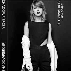 Shadowpiercer - Blank Space FLAC