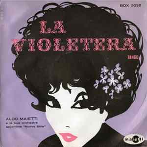 Aldo Maietti E La Sua Orchestra Argentina Nuovo Stile - La Violetera FLAC