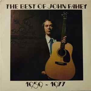 John Fahey - The Best Of John Fahey 1959 - 1977 FLAC
