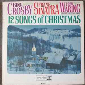 Bing Crosby, Frank Sinatra, Fred Waring And His Pennsylvanians - 12 Songs Of Christmas FLAC