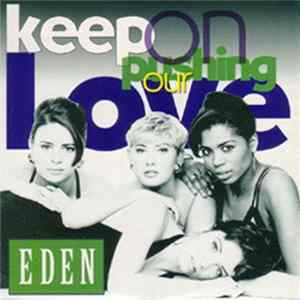 Eden - Keep On Pushing Our Love FLAC