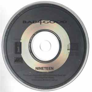 Bad 4 Good - Nineteen FLAC