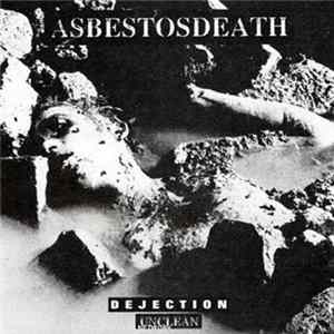 Asbestosdeath - Dejection Unclean FLAC