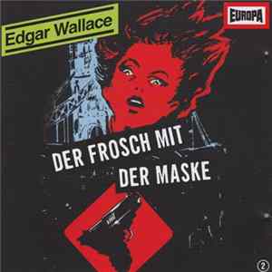 Edgar Wallace / Frank Sky - Edgar Wallace 2 - Der Frosch Mit Der Maske FLAC