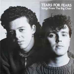 Tears For Fears - Songs From The Big Chair FLAC