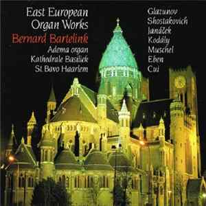 Bernard Bartelink - East European Organ Works FLAC