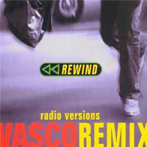 Vasco Rossi - Rewind (Remix) (Radio Versions) FLAC