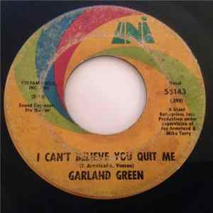Garland Green - I Can't Believe You Quit Me / Jealous Kind Of Fella FLAC
