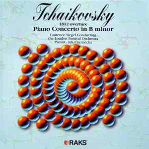 Tchaikovsky / Laurence Siegel Conducting The London Festival Orchestra , Pianist - Ida Czernecka - 1812 Overture / Piano Concerto In B Minor FLAC