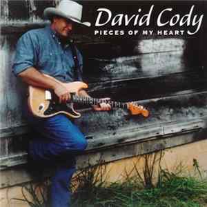 David Cody - Pieces Of My Heart FLAC