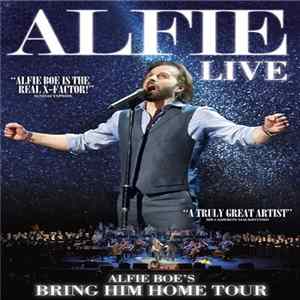 Alfie Boe - Alfie Live - Bring Him Home Tour FLAC