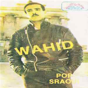 الشاب وحيد = Wahid - Pop Sroaui FLAC