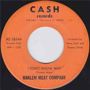 The Harlem Meat Company - I Don't Know Why / I'm Not Gonna Be Anybody's Fool FLAC