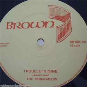 Serenaders - Trouble In Mine FLAC