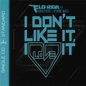 Flo Rida Feat. Robin Thicke & Verdine White - I Don't Like It, I Love It FLAC