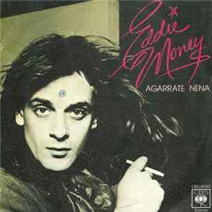 Eddie Money - Agarrate Nena FLAC