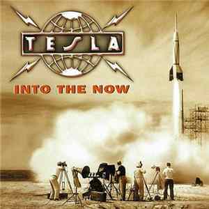 Tesla - Into The Now FLAC
