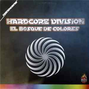 Hardcore Division - El Bosque De Colores FLAC