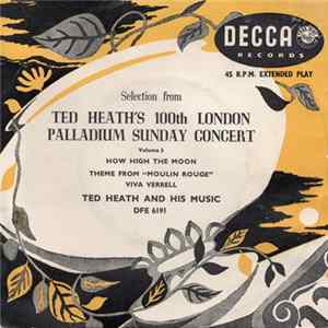 Ted Heath And His Music - Ted Heath's 100th London Palladium Sunday Concert Volume 3 FLAC