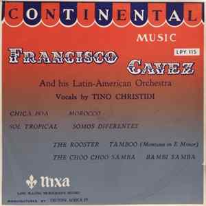 Francisco Cavez And His Latin-American Orchestra - Continental Music FLAC