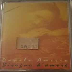 Danilo Amerio - Bisogno D'Amore FLAC