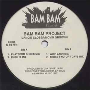 Bam Bam Project - Dancin Closer / Movin Groovin FLAC