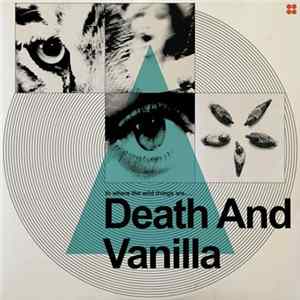 Death And Vanilla - To Where The Wild Things Are..... FLAC