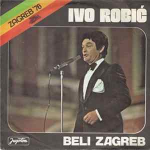 Ivo Robić - Beli Zagreb FLAC