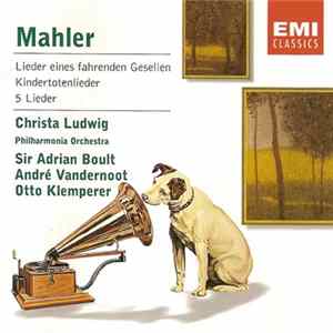 Mahler / Christa Ludwig, Philharmonia Orchestra, Sir Adrian Boult, André Vandernoot, Otto Klemperer - Lieder Eines Fahrenden Gesellen / Kindertotenlieder / 5 Lieder FLAC