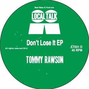 Tommy Rawson - Don't Lose It EP FLAC
