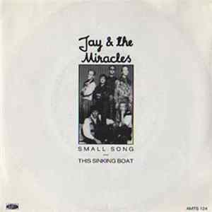 Jay & The Miracles - Small Song FLAC