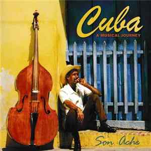 Son Ache - Cuba: A Musical Journey FLAC