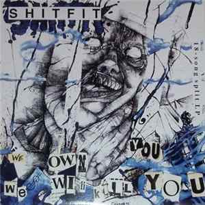 Shitfit / Human Greed - We Own You We Will Kill You / Victims Of Human Greed FLAC