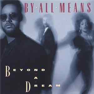 By All Means - Beyond A Dream FLAC