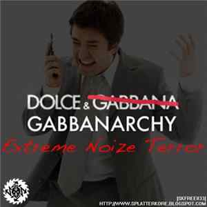 Gabbanarchy - Extreme Noize Terror FLAC