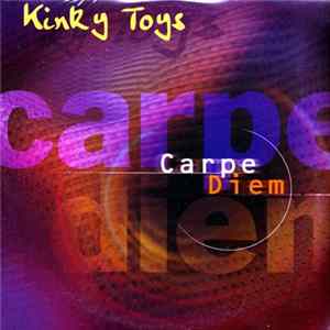Kinky Toys - Carpe Diem FLAC
