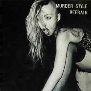 Murder Style - Refrain FLAC
