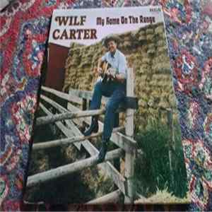 Wilf Carter - My Home On The Range FLAC