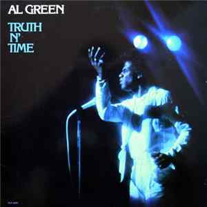 Al Green - Truth N' Time FLAC