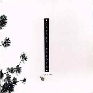 Glider Pilots - Talk Free FLAC