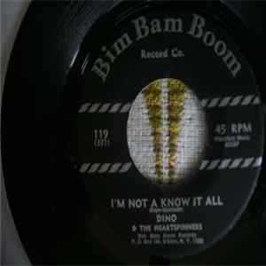 Dino & The Heartspinners - I'm Not A Know It All / Hey Senorita FLAC