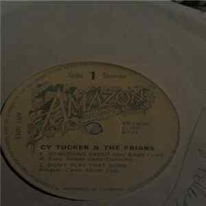 Cy Tucker & The Friars - Something About You Baby I Like FLAC