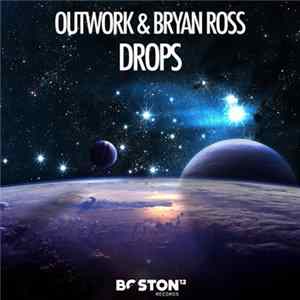 Outwork & Bryan Ross - Drops FLAC