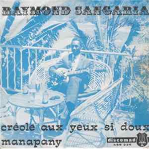 Raymond Sangaria - Créole Aux Yeux Si Doux / Manapany FLAC