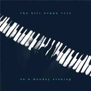 The Bill Evans Trio - On A Monday Evening FLAC