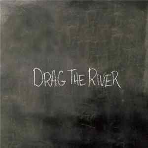 Drag The River - Drag The River FLAC