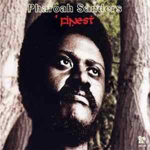 Pharoah Sanders - ' Finest FLAC