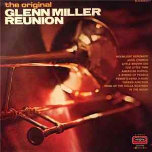 The Original Glenn Miller Reunion - The Original Glenn Miller Reunion FLAC
